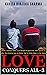 LOVE CONQUERS ALL - 3 by Kavita Birjuka Sharma