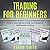 Trading for Beginners: Trad...