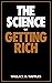 The Science of Getting Rich (Annotated, Classic Edition)