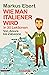 Wie man Italiener wird in 30 Lektionen / Come diventare itali... by Markus Ebert