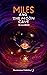Miles & the Moon Cave: A Hair - Raising , Illustrated Children’s Fantasy Book [ Level 2 Reading Book for Kids Ages 8 - 12 ]