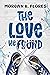 The Love We Found (The Pres...
