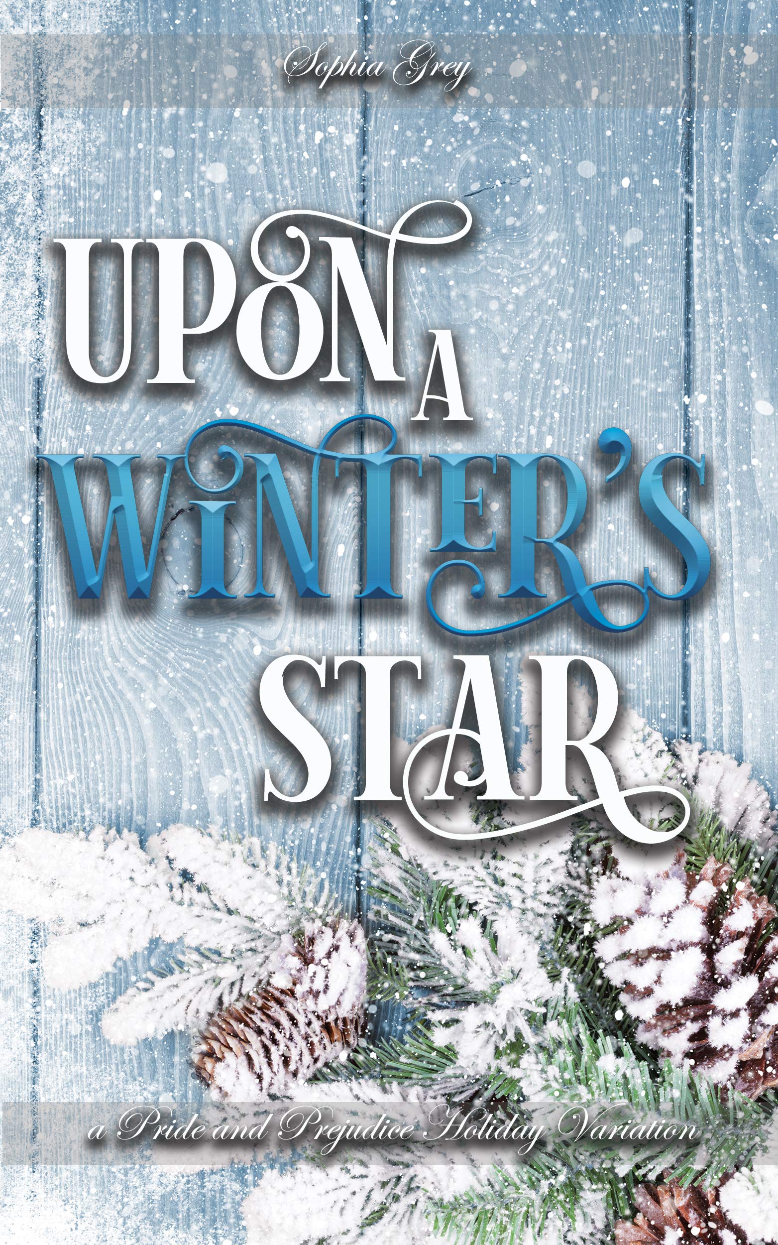 Upon a Winter's Star: A Pride and Prejudice Holiday Variation (Kindle Edition)