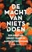 De macht van niets doen: ee...