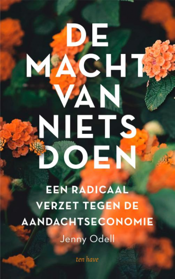 De macht van niets doen: een radicaal verzet tegen de aandachtseconomie