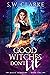 Good Witches Don't Lie (Aca...