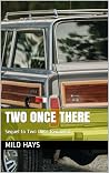 Two Once There: B...