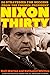 NIXON THIRTY: 30 Strategies...