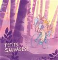 Petits Sauvages!