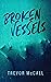 Broken Vessels (The Study of Sentient Things Book 2)