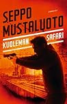 Kuoleman safari by Seppo Mustaluoto