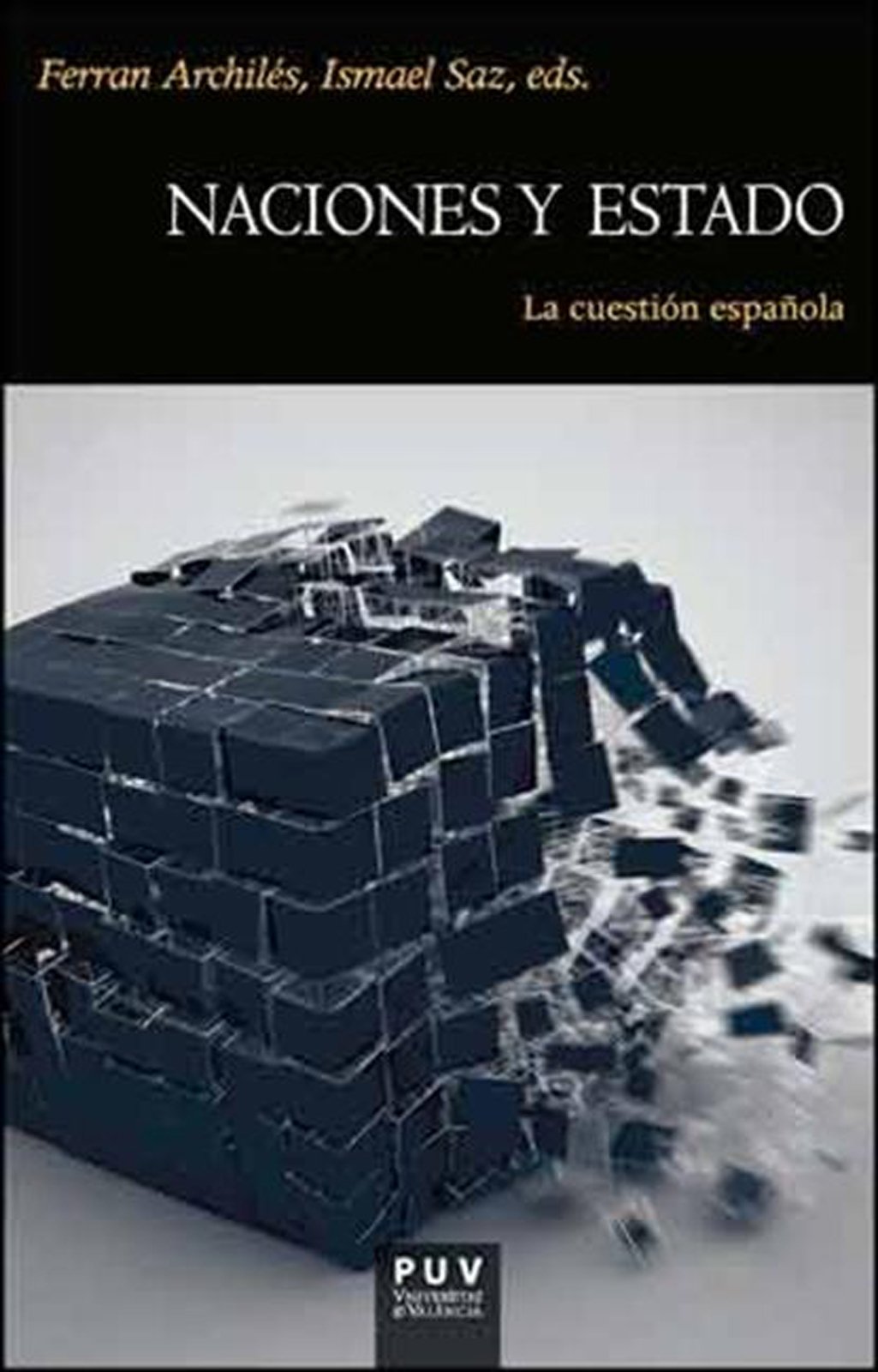 Naciones y estado: La cuestión española (Spanish Edition)