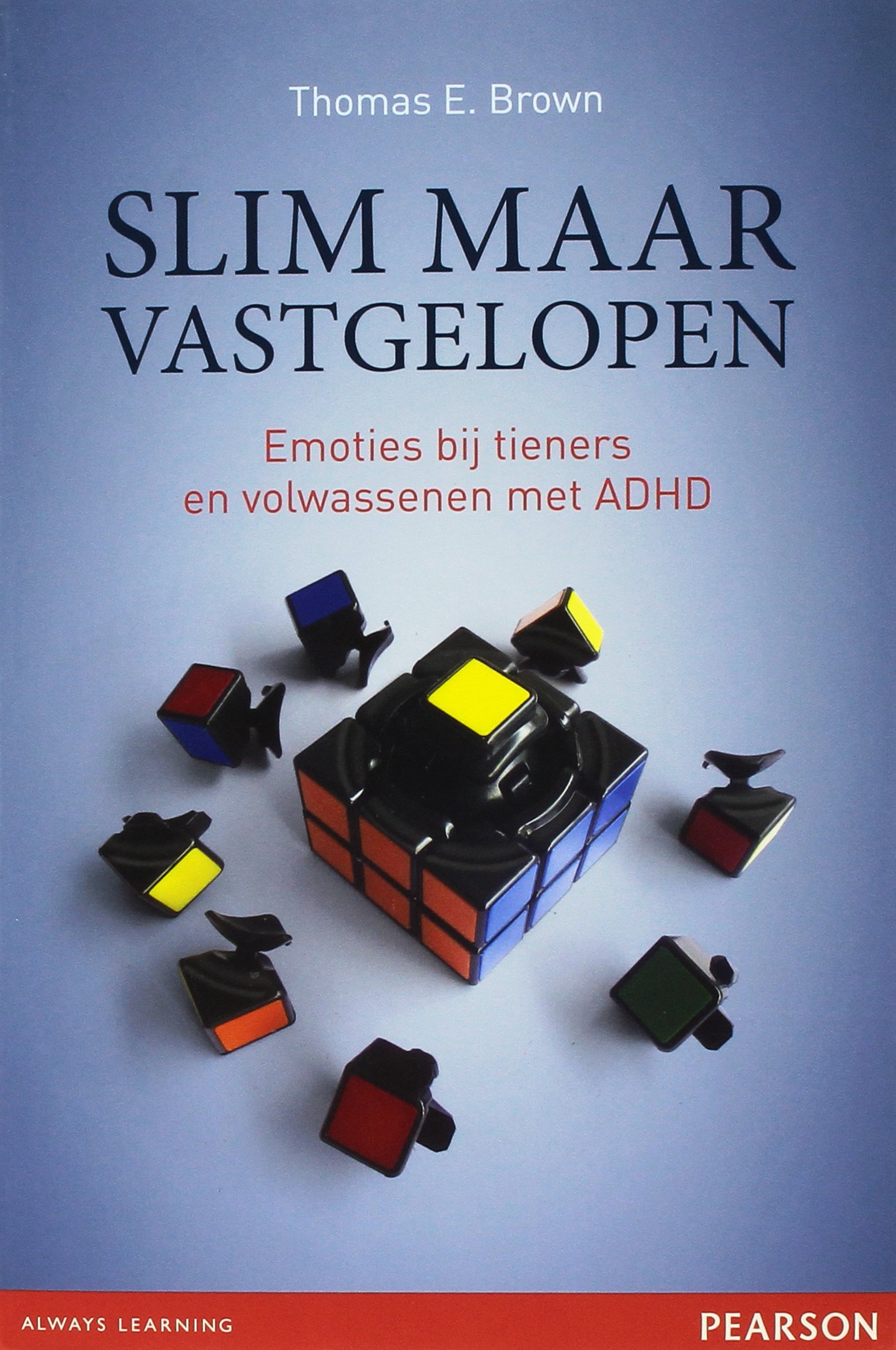 Slim maar vastgelopen: emoties bij tieners en volwassenen met ADHD (Dutch Edition)