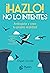 ¡Hazlo! No lo intentes