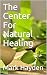 The Center For Natural Healing by Mark Hayden