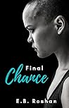 Final Chance by E.B. Roshan