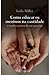 Como educar os meninos na castidade: Conselhos práticos de mãe para mãe