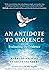 An Antidote to Violence by Barry Spivack