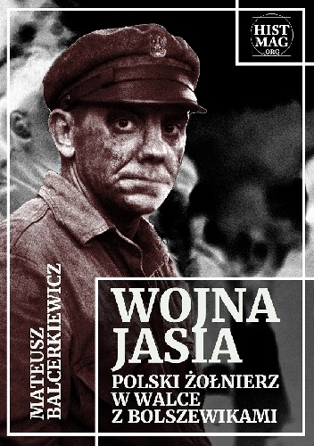 Wojna Jasia. Polski żołnierz w walce z bolszewikami (ebook)