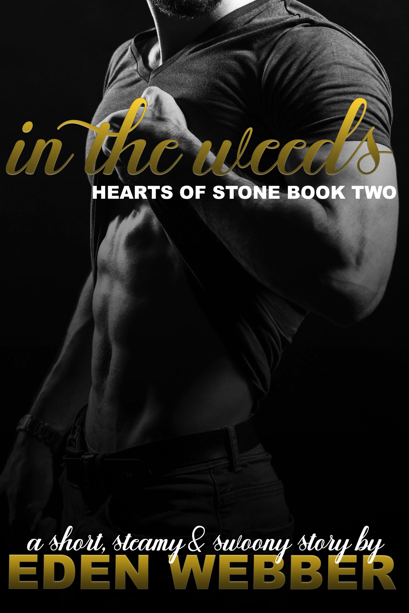 In the Weeds (Hearts of Stone #2)