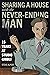 Sharing a House with the Never-Ending Man by Steve Alpert