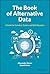 The Book of Alternative Data: A Guide for Investors, Traders and Risk Managers