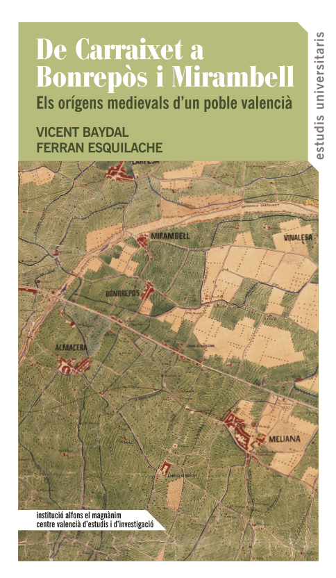 De Carraixet a Bonrepòs i Mirambell. Els orígens medievals d'un poble valencià