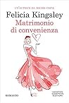 Matrimonio di convenienza by Felicia Kingsley