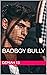 Badboy Bully