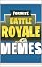 Memes: FORNITE MEMES Specia...