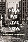 How We Live Now: ...