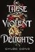 These Violent Delights by Chloe Gong