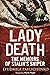Lady Death: The Memoirs of Stalin's Sniper