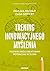 Trening innowacyjnego myślenia. Rozwiń swój kreatywny potencjał w 31 dni