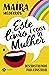 Este livro é coisa de mulher (Portuguese Edition)