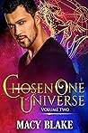 Chosen One Universe Volume Two by Macy Blake Chosen One Universe Volume Two by Macy Blake