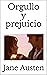 ORGULLO Y PREJUICIO: (Artespal nº 1) Comedia / Romántica