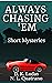 Always Chasing 'Em by Nancy Quatrano