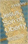 Jesus, Son of Lib...