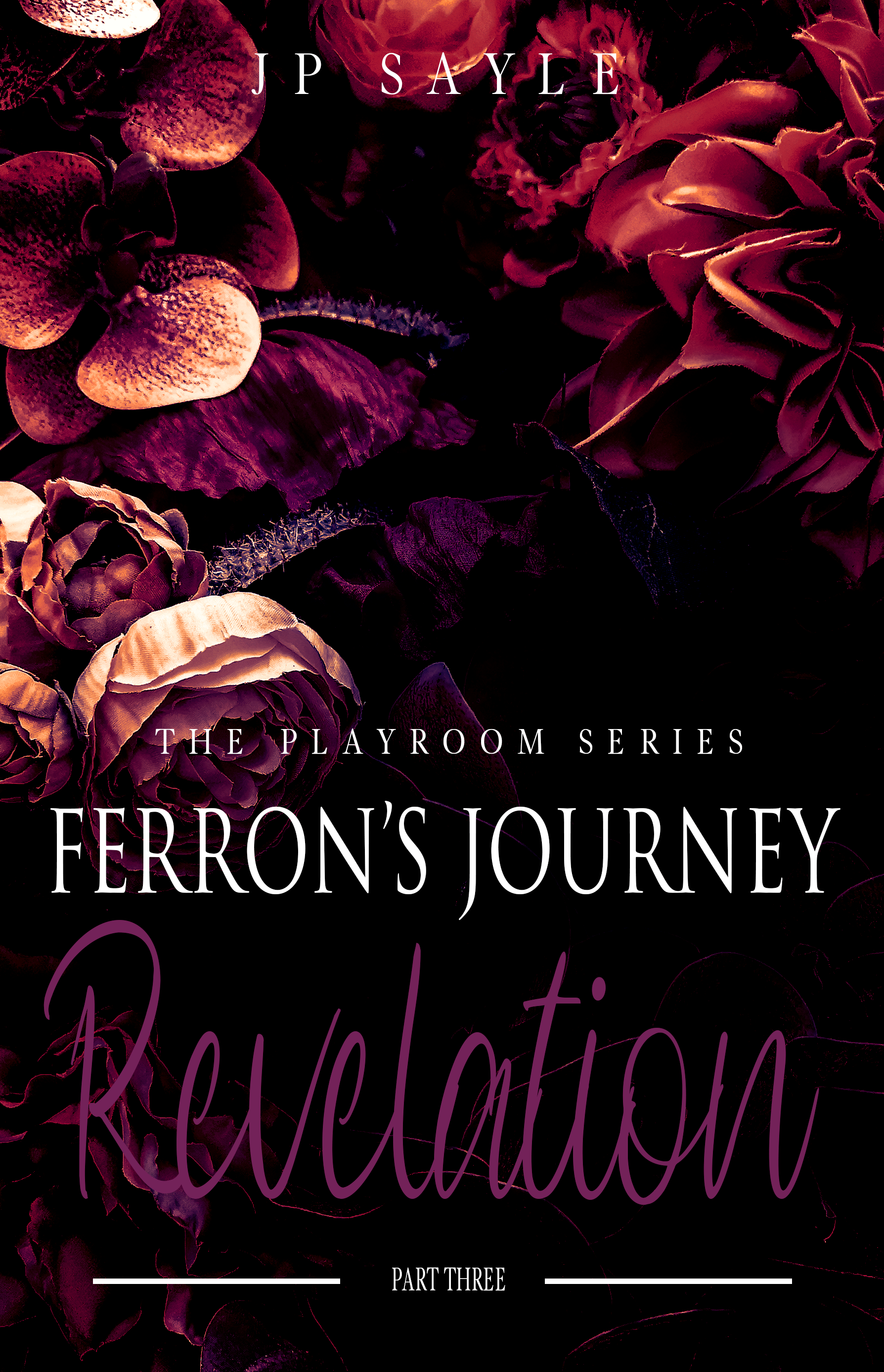 Revelation: Ferron’s Journey Part Three (The Playroom #6)