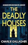 The Deadly Houses