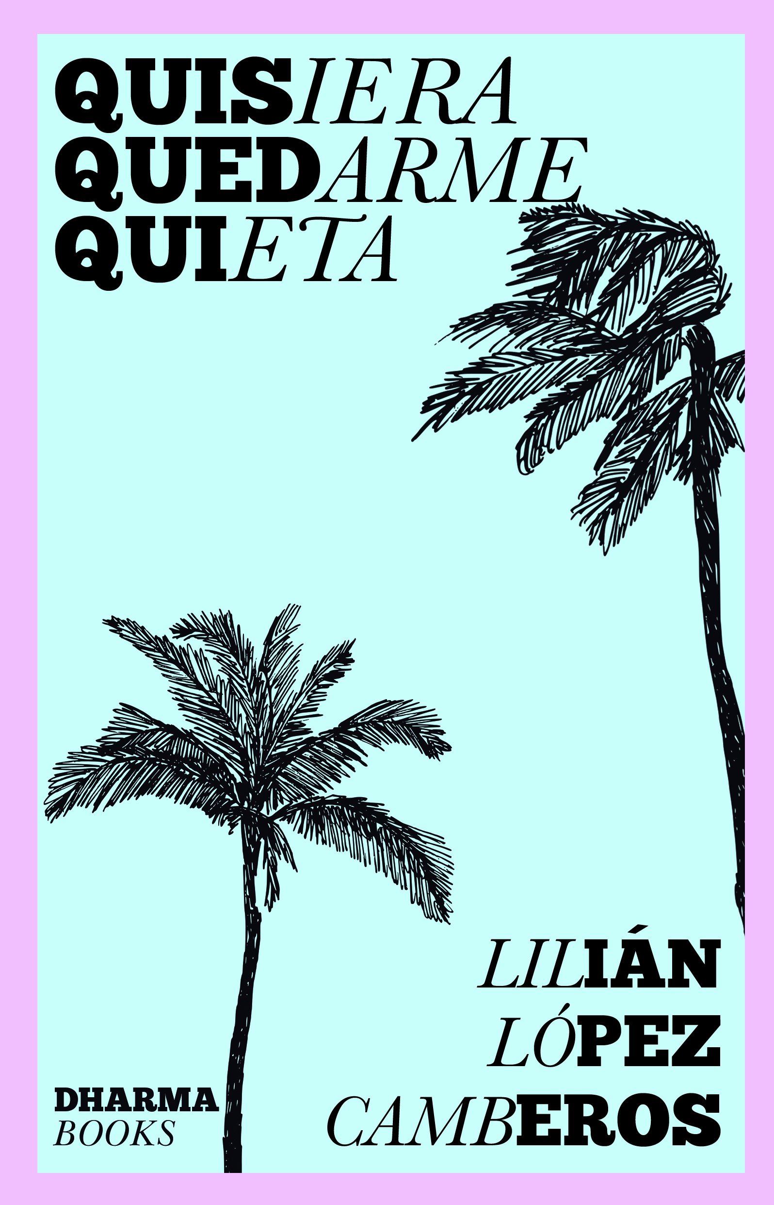 Quisiera quedarme quieta (Paperback)
