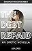 The Debt Repaid: An Erotic ...