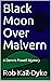 Black Moon Over Malvern: A ...