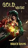 Gold Magic (Magic Law Book 2) Gold Magic