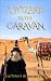 A Wizard in the Caravan
