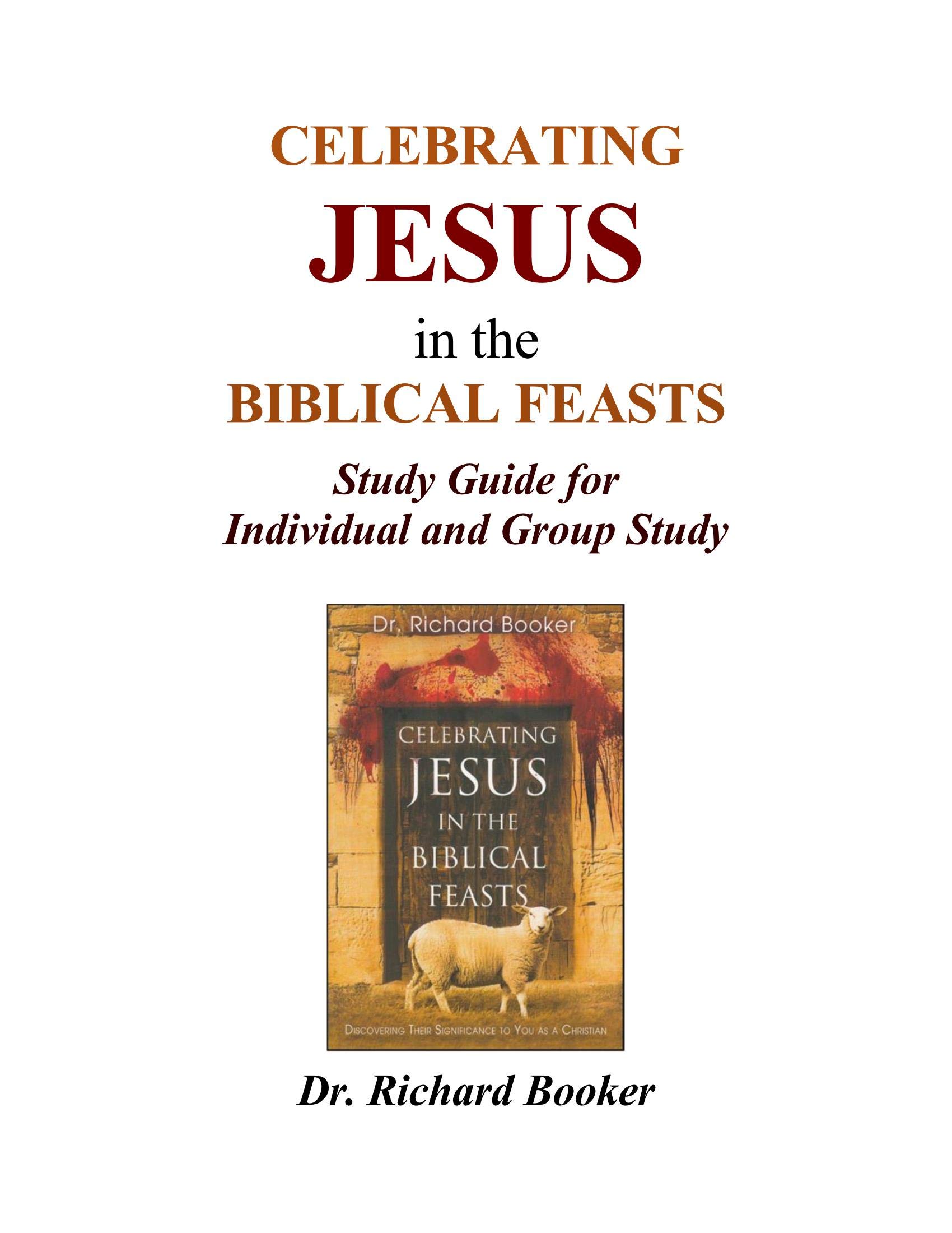 Celebrating Jesus in the Biblical Feasts - Study Guide (Kindle Edition)