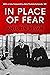 In Place of Fear: With a New Foreword by Shadow Home Secretary Nick Thomas-Symonds, MP