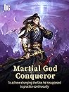 Martial God Conqu...