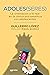 Adoles(seres): La orientación a lo real en la clínica psicoanalítica con adolescentes (Spanish Edition)
